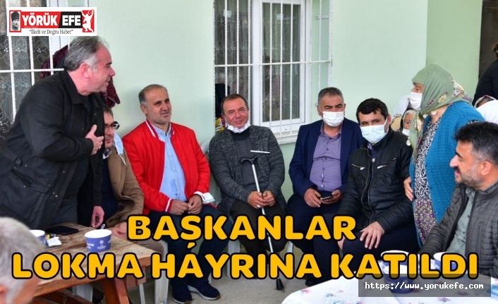 BAŞKANLAR LOKMA HAYRINA KATILDI