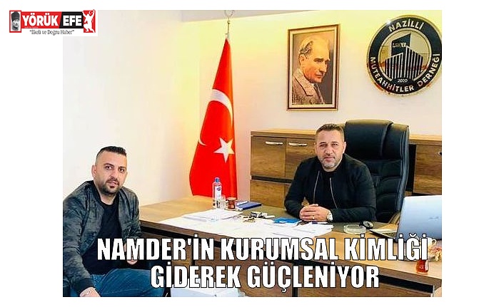 NAMDER'İN KURUMSAL KİMLİĞİ GİDEREK GÜÇLENİYOR