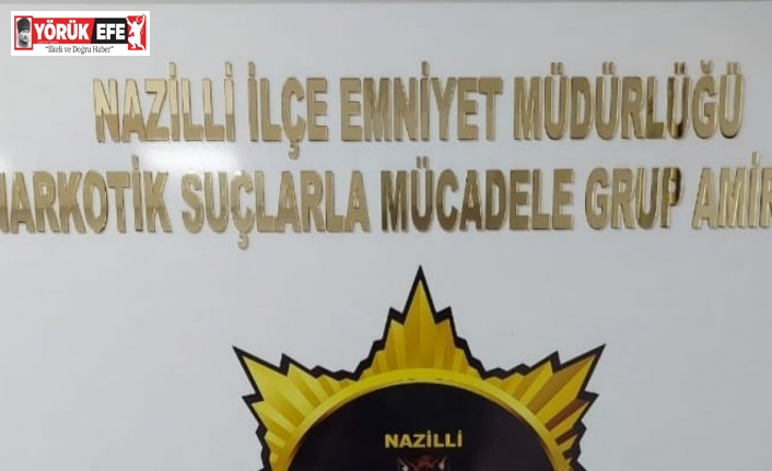 Nazilli’de uyuşturucu operasyonu