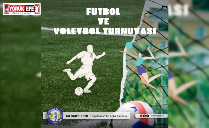 Buharkent’te futbol ve voleybol turnuvası yapılacak