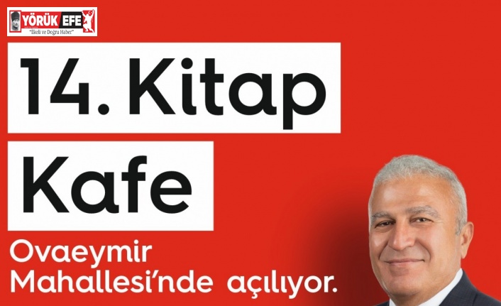 Kitap Kafe’lerin 14’üncüsü Ovaeymir’de açılıyor