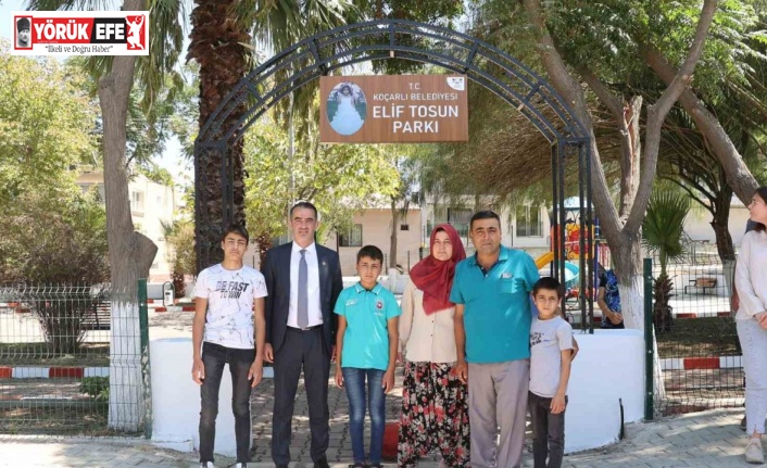 Koçarlı’da Elif’in ismi parkta yaşatılıyor