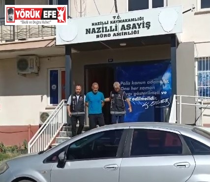 Nazilli polisi 26 yıl hapisle aranan şahsı yakaladı