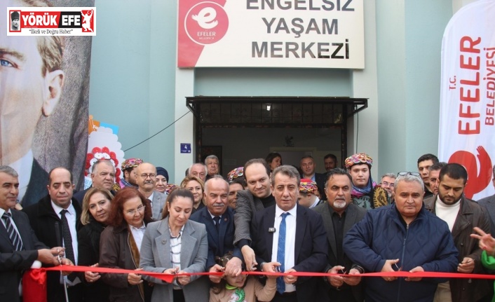 Efeler’in Engelsiz Yaşam Merkezi hizmete açıldı