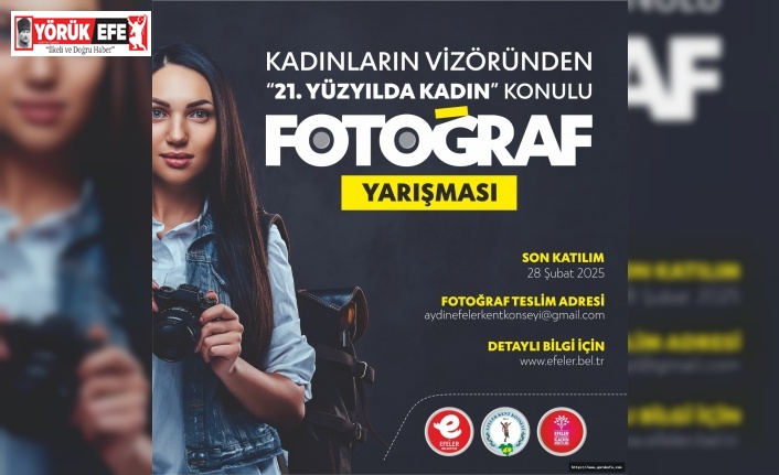 Efeler’den kadın temalı fotoğraf yarışması