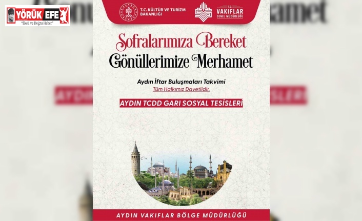 Aydın Vakıflar Bölge Müdürlüğü Ramazan boyunca iftar verecek