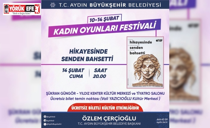 Başkan Çerçioğlu Aydınlıları ’Kadın Oyunları Festivali’ ile buluşturacak