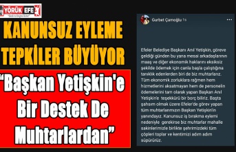 KANUNSUZ EYLEME TEPKİLER BÜYÜYOR “Başkan Yetişkin'e Bir Destek De Muhtarlardan”