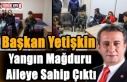 Başkan Yetişkin Yangın Mağduru Aileye Sahip Çıktı